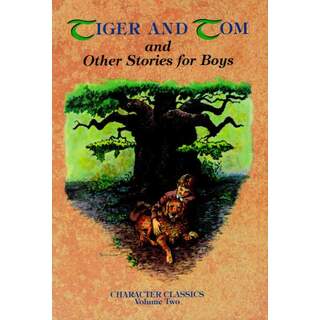 Tiger and Tom and Other Stories for Boys