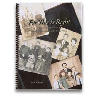 For This Is Right: A Practical Application of the Fifth Commandment for Young People